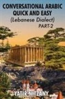 Yatir Nitzany - Conversational Arabic Quick and Easy - Lebanese Dialect - PART 2