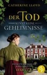 Catherine Lloyd - Der Tod kennt keine Geheimnisse