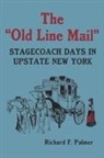 Richard F. Palmer, Palmer Richard F., North Country Books - The Old Line Mail