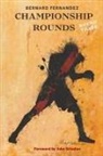 Bernard Fernandez - Championship Rounds