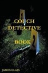 James Glass - Couch Detective Book 2
