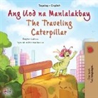 Kidkiddos Books, Rayne Coshav - The Traveling Caterpillar (Tagalog English Bilingual Children's Book)