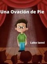 Luke Ianni - Una Ovación De Pie