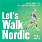 Vicky Welsh - Let's Walk Nordic