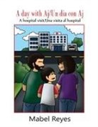 Mabel Reyes - A Day with Aj/Un dia con Aj