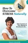 Tracey Stranger - How to Overcome Stress Naturally