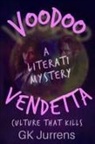 Gk Jurrens - Voodoo Vendetta - A Literati Mystery