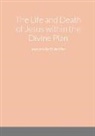 Dennis Mitchamson - The Life and Death of Jesus within the Divine Plan