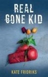 Kate Fridriks - Real Gone Kid