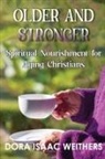 Dora Isaac Weithers - Older and Stronger