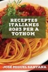 José Miguel Santana - Receptes italianes 2023 per a tothom
