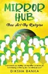 Diksha Banka - Mirror Hub - Thou Art Thy Religion
