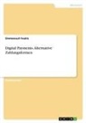 Emmanouil Foukis - Digital Payments. Alternative Zahlungsformen