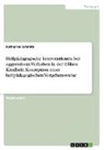 Katharina Schmitz - Heilpädagogische Interventionen bei aggressivem Verhalten in der frühen Kindheit. Konzeption einer heilpädagogischen Vorgehensweise