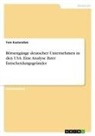 Tom Kastendiek - Börsengänge deutscher Unternehmen in den USA. Eine Analyse der Entscheidungsgründe