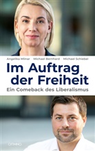 Michael Bernhard, Angelika Mlinar, Mic Schiebel, Micha Schiebel, Michael Schiebel - Im Auftrag der Freiheit