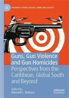 Wendell C Wallace, Wendell C. Wallace - Guns, Gun Violence and Gun Homicides