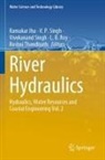 Ramakar Jha, V P Singh, L. B. Roy, V. P. Singh, Vivekanand Singh, Vivekanand Singh et al... - River Hydraulics