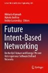 Mykola Beshley, Mikhailo Klymash, Andriy Luntovskyy - Future Intent-Based Networking