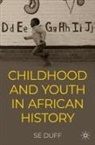 SE Duff - Children and Youth in African History