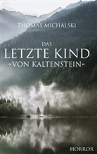 Thomas Michalski - Das letzte Kind von Kaltenstein
