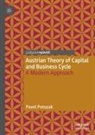 Pavel Potuzak - Austrian Theory of Capital and Business Cycle