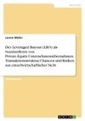 Leonie Müller - Der Leveraged Buyout (LBO) als Standardform von Private-Equity-Unternehmensübernahmen. Transaktionsstruktur, Chancen und Risiken aus einzelwirtschaftlicher Sicht