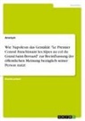 Anonym, Anonymous - Wie Napoleon das Gemälde "Le Premier Consul franchissant les Alpes au col du Grand-Saint-Bernard" zur Beeinflussung der öffentlichen Meinung bezüglich seiner Person nutzt