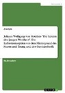 Anonym, Anonymous - Johann Wolfgang von Goethes "Die Leiden des jungen Werthers". Die Liebeskonzeption vor dem Hintergrund des Sturm und Drang und der Genieästhetik