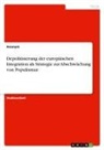 anonym, Anonymous - Depolitisierung der europäischen Integration als Strategie zur Abschwächung von Populismus