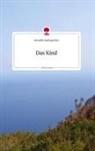 roswitha springschitz - Das Kind. Life is a Story - story.one