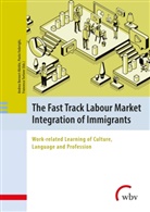 Andrea Bernert-Bürkle, Paolo Federighi, Francesca Torlone - The Fast Track Labour Market Integration of Immigrants