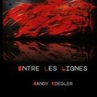 Sandy Koegler - Entre les Lignes