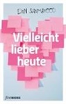Dan Shambicco, Alexander Broicher - Vielleicht lieber heute