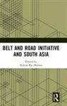 Kalyan Raj Sharma, Kalyan Raj Sharma - Belt and Road Initiative and South Asia