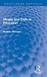 Brenda Almond, Almond Brenda - Means and Ends in Education