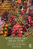 Bruce Fleming, Bruce (Bruce Fleming Fleming, Bruce (Us Naval Academy Fleming, Fleming Bruce - What Does Art Mean Now?