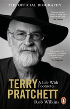 Rob Wilkins - Terry Pratchett: A Life With Footnotes