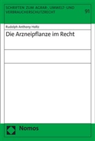 Rudolph Anthony Holtz - Die Arzneipflanze im Recht