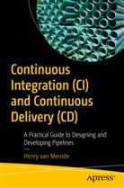 Henry van Merode, Henry van Merode - Continuous Integration (CI) and Continuous Delivery (CD)
