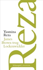 Yasmina Reza - James Brown trug Lockenwickler