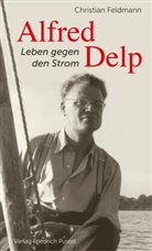 Christian Feldmann - Alfred Delp
