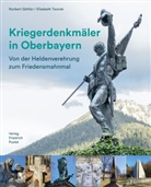 Norbert Göttler, Norbert (Dr.) Göttler, Elisabeth Tworek, Elisabeth (Dr. phil Tworek, Bezirk Oberbayern - Kriegerdenkmäler in Oberbayern