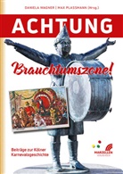 Max Plassmann, Daniela Wagner, Max Dr Plassmann, Max Dr. Plassmann, Max Plassmann, Max Plassmann (Dr.)... - Achtung Brauchtumszone!