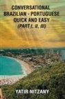 Yatir Nitzany - Conversational Brazilian Portuguese Quick and Easy - Books I, II, and III