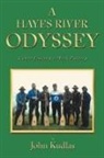 John Kudlas - A HAYES RIVER ODYSSEY
