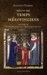 Augustin Thierry - Récits des temps mérovingiens