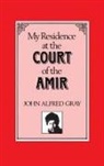 John Alfred Gray - My Residence at the Court of the Amir