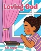 E. B. Angel - Loving God