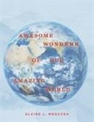 Elaine L. Mroczka - Awesome Wonders of our Amazing World